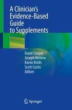 A Clinician’s Evidence-Based Guide to Supplements