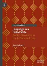 Language in a Failed State: Public Discourse in the Lebanese Crisis