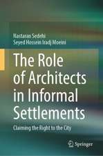 The Role of Architects in Informal Settlements: Claiming the Right to the City