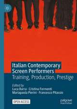 Italian Contemporary Screen Performers: Training, Production, Prestige