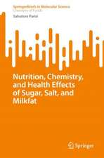 Nutrition, Chemistry and Health Effects of Sugar, Salt and Milk Fat