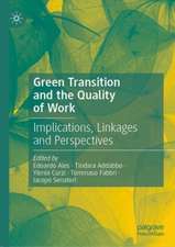 Green Transition and the Quality of Work: Implications, Linkages and Perspectives