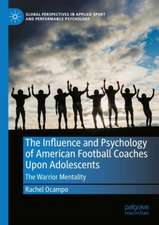 The Influence and Psychology of American Football Coaches Upon Adolescents: The Warrior Mentality