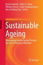 Sustainable Ageing: Reimagining Healthy Ageing Through the Lens of Flagship Campaigns