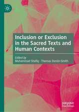 Inclusion or Exclusion in the Sacred Texts and Human Contexts