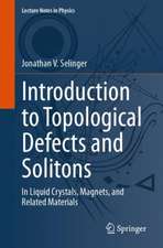 Introduction to Topological Defects and Solitons: In Liquid Crystals, Magnets, and Related Materials