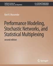 Performance Modeling, Stochastic Networks, and Statistical Multiplexing, Second Edition