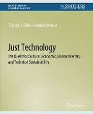 Just Technology: The Quest for Cultural, Economic, Environmental, and Technical Sustainability