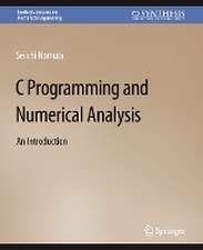 C Programming and Numerical Analysis: An Introduction