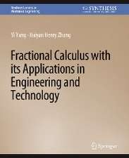 Fractional Calculus with its Applications in Engineering and Technology