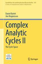 Complex Analytic Cycles II