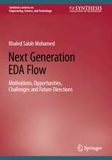 Next Generation EDA Flow
