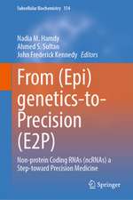 From (Epi)genetics-to-Precision (E2P)