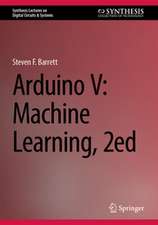Arduino V: Machine Learning, 2ed