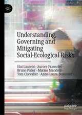 Understanding, Governing and Mitigating Social-Ecological Risks