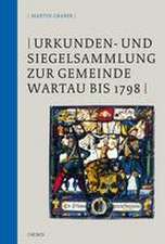 Urkunden- und Siegelsammlung zur Gemeinde Wartau bis 1798