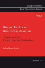 Rise and Decline of Brazil's New Unionism