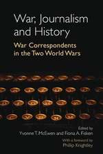 War, Journalism and History