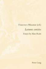 Lectures Croisees: Essays by Alan Raitt