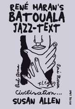 Rene Maran's Batouala: Jazz-Text