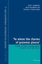 'Ye Whom the Charms of Grammar Please': Studies in English Language History in Honour of Leiv Egil Breivik