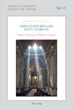 Vatican II in Ireland, Fifty Years on: Essays in Honour of Padraic Conway