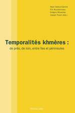 TEMPORALITES KHMERES PRES LOIN ENTRH