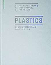 Plastics: in Architecture and Construction