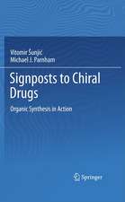 Signposts to Chiral Drugs: Organic Synthesis in Action