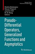 Pseudo-Differential Operators, Generalized Functions and Asymptotics