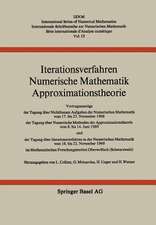 Iterationsverfahren Numerische Mathematik Approximationstheorie: Vortragsauszüge der Tagung über Nichtlineare Aufgaben der Numerischen Mathematik vom 17. bis 23. November 1968 der Tagung über Numerische Methoden der Approximationstheorie vom 8. bis 14. Juni 1969 und der Tagung über Iterationsverfahren in der Numerischen Mathematik vom 16. bis 22. November 1969 im Mathematischen Forschungsinstitut Oberwolfach (Schwarzwald)