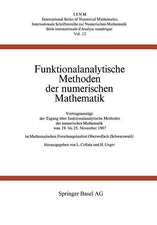 Funktionalanalytische Methoden der numerischen Mathematik: Vortragsauszüge der Tagung über funktionalanalytische Methoden der numerischen Mathematik vom 19. bis 25. November 1967 im Mathematischen Forschungsinstitut Oberwolfach (Schwarzwald)