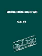 Schienenseilbahnen in aller Welt: Schiefe Seilebenen Standseilbahnen Kabelbahnen