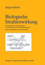 Biologische Strahlenwirkung: Eine Einführung in die Grundlagen von Strahlenschutz und Strahlenanwendung