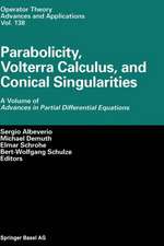 Parabolicity, Volterra Calculus, and Conical Singularities: A Volume of Advances in Partial Differential Equations