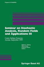 Seminar on Stochastic Analysis, Random Fields and Applications III: Centro Stefano Franscini, Ascona, September 1999