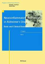 Neuroinflammatory Mechanisms in Alzheimer’s Disease: Basic and Clinical Research