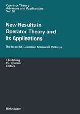 New Results in Operator Theory and Its Applications: The Israel M. Glazman Memorial Volume