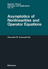 Asymptotics of Nonlinearities and Operator Equations