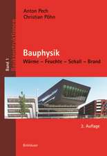 Bauphysik: Wärme - Feuchte - Schall - Brand