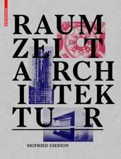 Raum, Zeit, Architektur: Die Entstehung einer neuen Tradition