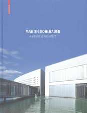 Martin Kohlbauer – A Viennese Architect / Ein Architekt aus Wien