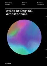 Atlas of Digital Architecture – Terminology, Concepts, Methods, Tools, Examples, Phenomena