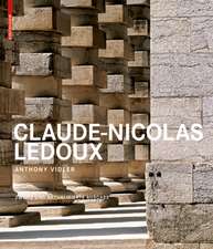 Claude–Nicolas Ledoux – Architektur und Utopie im Zeitalter der Französischen Revolution. Zweite und erweiterte Ausgabe