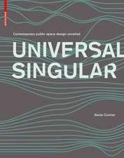 Universal Singular – Public Space Design of the Early 21st Century