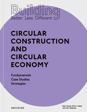 Building Better – Less – Different: Circular Con – Fundamentals, Case Studies, Strategies