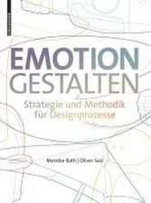 Emotion gestalten – Strategie und Methodik für Designprozesse