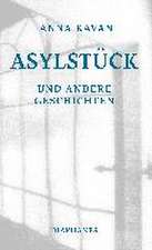 Asylstück und andere Geschichten