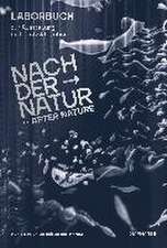 Nach der Natur - After Nature