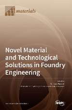 Novel Material and Technological Solutions in Foundry Engineering